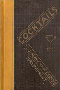 Cocktails by Jimmy Late of Ciro's (1930 Reprint)