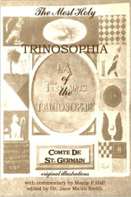 Title: The Most Holy Trinosophophia Of The Comte De Saint Germain, Author: Comte de St Germain