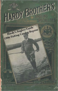 Hardy's Anglers Guide 1906 Fishing Catalog Reprint