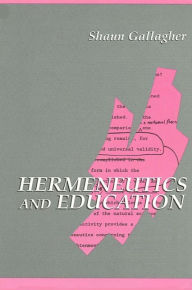 Title: Hermeneutics and Education, Author: Shaun Gallagher