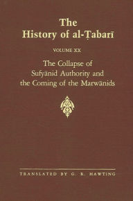 Title: The History of al-?abari Vol. 20: The Collapse of Sufyanid Authority and the Coming of the Marwanids: The Caliphates of Mu?awiyah II and Marwan I and the Beginning of The Caliphate of ?Abd al-Malik A.D. 683-685/A.H. 64-66, Author: G. R. Hawting