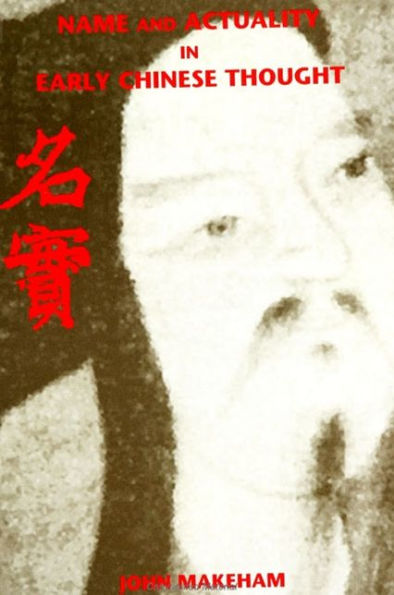 Name and Actuality in Early Chinese Thought