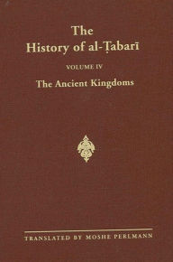 Title: The History of al-?abari Vol. 4: The Ancient Kingdoms, Author: Moshe Perlmann