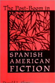 Post-Boom in Spanish American Fiction, The