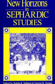 Title: New Horizons in Sephardic Studies, Author: Yedida K. Stillman