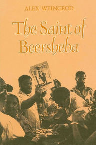 Title: The Saint of Beersheba, Author: Alex Weingrod