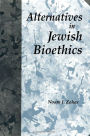 Alternatives in Jewish Bioethics