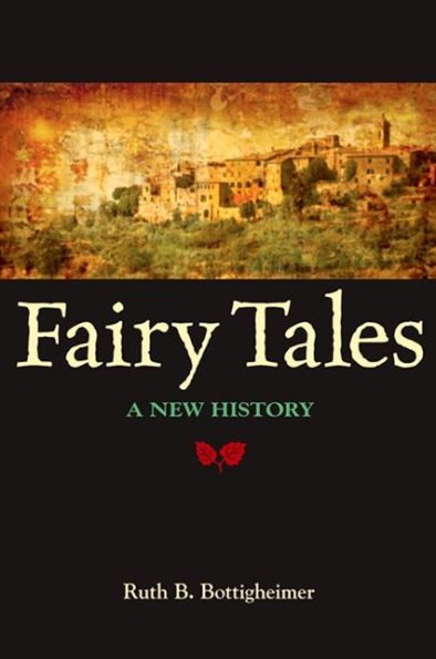 Fairy Tales: A New History