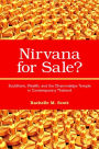 Nirvana for Sale?: Buddhism, Wealth, and the Dhammakaya Temple in Contemporary Thailand