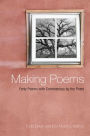 Making Poems: Forty Poems with Commentary by the Poets