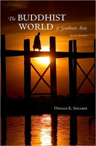 Title: The Buddhist World of Southeast Asia: Second Edition / Edition 2, Author: Donald K. Swearer