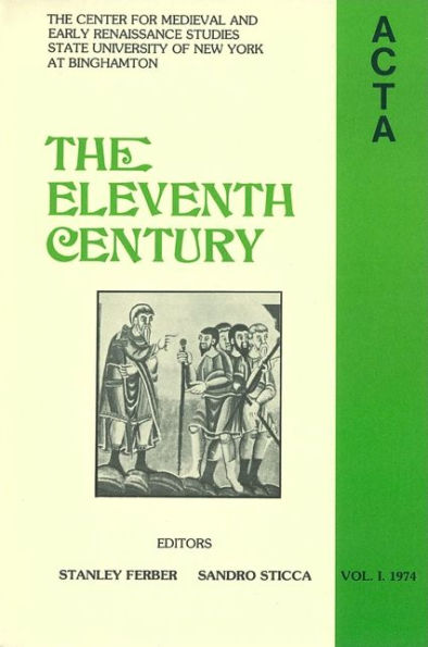 ACTA Volume #1: The Eleventh Century
