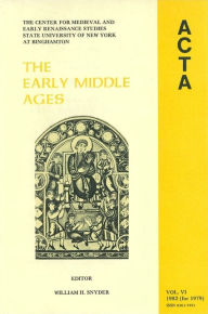 Title: ACTA Volume #6: The Early Middle Ages, Author: William H Snyder