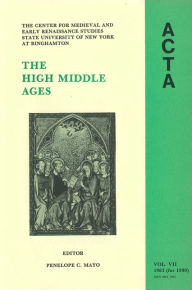 Title: ACTA Volume #7: The High Middle Ages, Author: Penelope C. Mayo