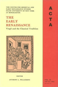Title: ACTA Volume #9: The Early Renaissance, Author: Anthony L. Pellegrini