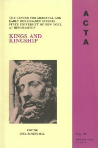 Title: ACTA Volume #11: Kings and Kingship, Author: Joel T. Rosenthal