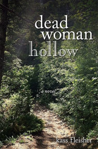 Title: Dead Woman Hollow, Author: Kass Fleisher