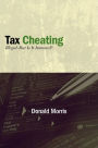 Tax Cheating: Illegal--But Is It Immoral?