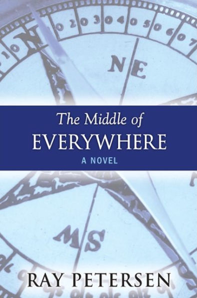 The Middle of Everywhere: A Novel