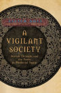 A Vigilant Society: Jewish Thought and the State in Medieval Spain