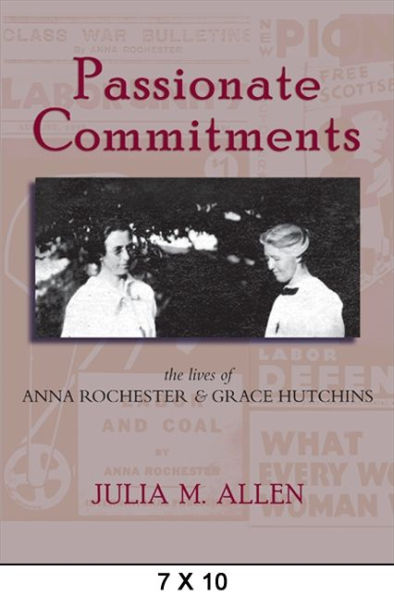 Passionate Commitments: The Lives of Anna Rochester and Grace Hutchins