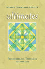 Ultimates: Philosophical Theology, Volume One