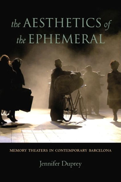 The Aesthetics of the Ephemeral: Memory Theaters in Contemporary Barcelona