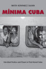 Minima Cuba: Heretical Poetics and Power in Post-Soviet Cuba