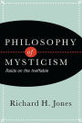 Philosophy of Mysticism: Raids on the Ineffable