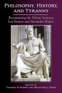 Philosophy, History, and Tyranny: Reexamining the Debate between Leo Strauss and Alexandre Kojeve