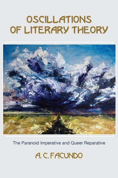 Oscillations of Literary Theory: The Paranoid Imperative and Queer Reparative