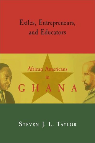 Exiles, Entrepreneurs, and Educators: African Americans in Ghana