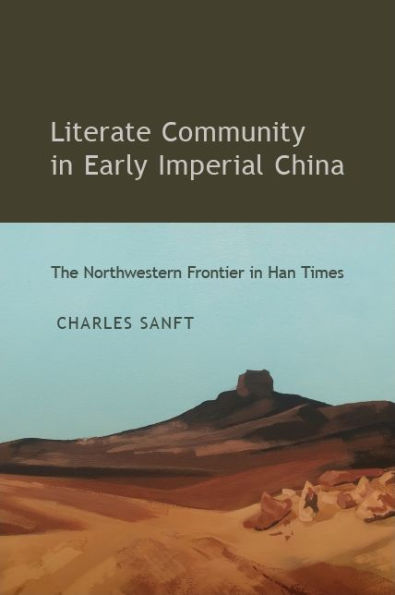 Literate Community in Early Imperial China: The Northwestern Frontier in Han Times