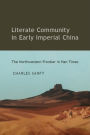 Literate Community in Early Imperial China: The Northwestern Frontier in Han Times