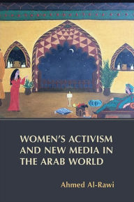 Title: Women's Activism and New Media in the Arab World, Author: Ahmed Al-Rawi
