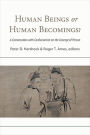 Human Beings or Human Becomings?: A Conversation with Confucianism on the Concept of Person