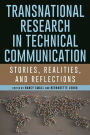 Transnational Research in Technical Communication: Stories, Realities, and Reflections