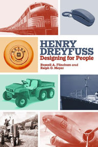 Title: Henry Dreyfuss: Designing for People, Author: Russell A. Flinchum