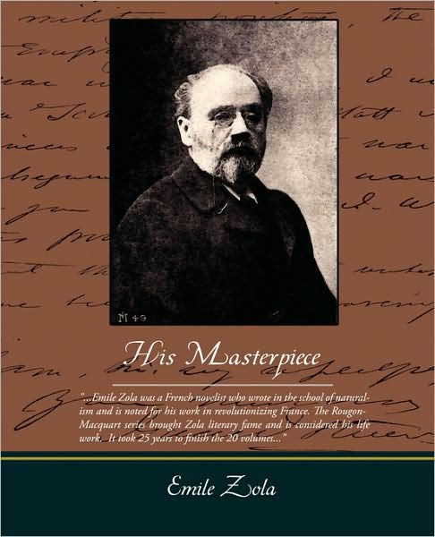 His Masterpiece By Emile Zola, Paperback | Barnes & Noble®