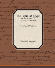 The Light Of Egypt Or The Science Of The Soul And The Stars