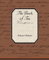 Title: The Book of Tea, Author: Kakuzo Okakura