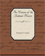 Title: The Nature of the Judicial Process, Author: Benjamin N. Cardozo