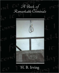 A Book Of Remarkable Criminals