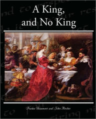 Title: A King, and No King, Author: Francis Beaumont