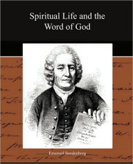 Title: Spiritual Life and the Word of God, Author: Emanuel Swedenborg