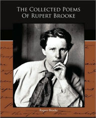 Title: The Collected Poems Of Rupert Brooke, Author: Rupert Brooke