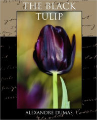 Title: The Black Tulip, Author: Alexandre Dumas