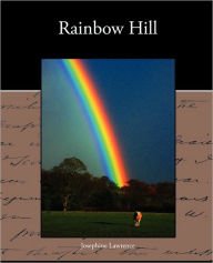 Title: Rainbow Hill, Author: Josephine Lawrence