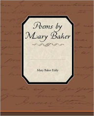 Title: Poems by Mary Baker Eddy, Author: Mary Baker Eddy