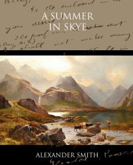 Title: A Summer in Skye, Author: Alexander Captain Smith